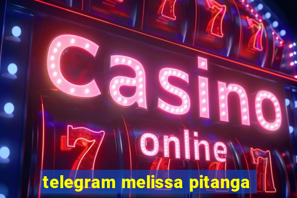 telegram melissa pitanga